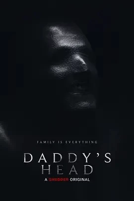 老爹的脑袋 Daddy's Head (2024)百度网盘1080P高清免费英国电影资源